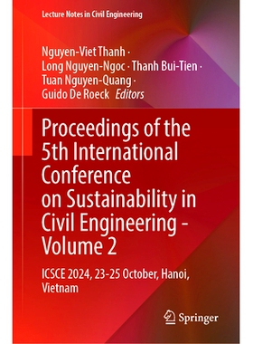 预订 Proceedings of the 5th International Conference on Sustainability in Civil Engineering - Volume 2: ICSCE 2024, 23-2