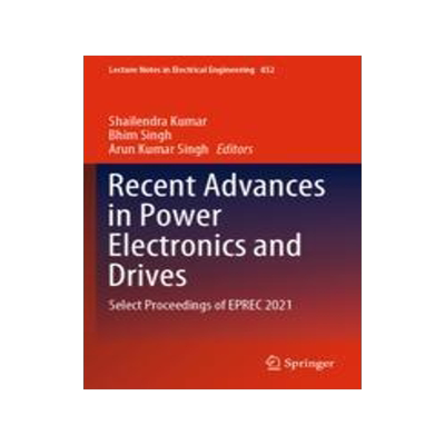 [预订]Recent Advances in Power Electronics and Drives 9789811692413