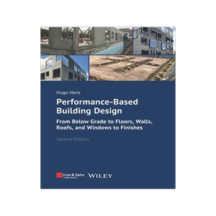 [预订]Performance-Based Building Design: From Below Grade to Floors, Walls, Roofs, and Windows to Finishes 9783433034392
