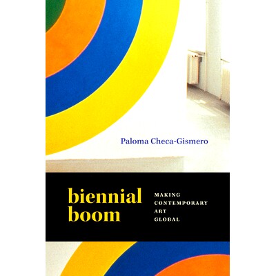 预订 Biennial Boom: Making Contemporary Art Global 双年展热潮：让当代艺术走向全球: 9781478030515