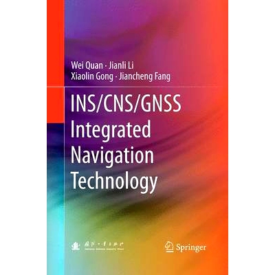 预订 INS/CNS/GNSS Integrated Navigation Technology: 9783662524480