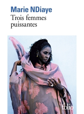 现货 三个折不断的女人 Trois femmes puissantes 玛丽·恩迪亚耶 Marie Ndiaye 法语原版 龚古尔文学奖