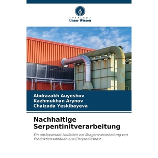 预订 Nachhaltige Serpentinitverarbeitung: Ein umfassender Leitfaden zur Reagenzverarbeitung von Produktionsabfällen aus