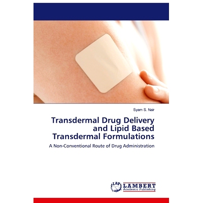 预订 Transdermal Drug Delivery and Lipid Based Transdermal Formulations: 9786202515436