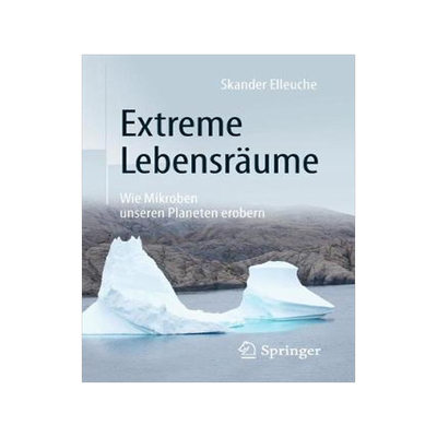 预订 Extreme Lebensräume: Wie Mikroben unseren Planeten erobern