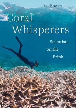 [预订]Coral Whisperers: Scientists on the Brink Volume 3 9780520298859