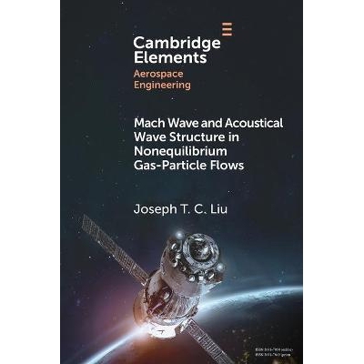 预订 Mach Wave and Acoustical Wave Structure in Nonequilibrium Gas-Particle Flows 非平衡气粒流动中的马赫波与声波结构: 97