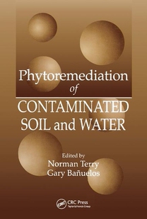 【预订】Phytoremediation of Contaminated Soil and Water
