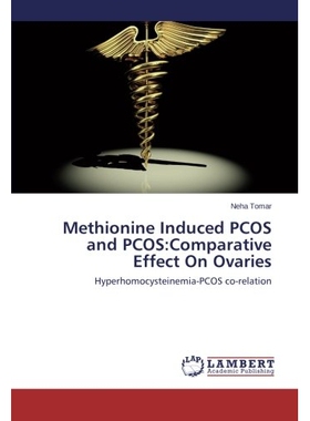 预订 Methionine Induced Pcos and Pcos: Comparative Effect on Ovaries: 9783659538629
