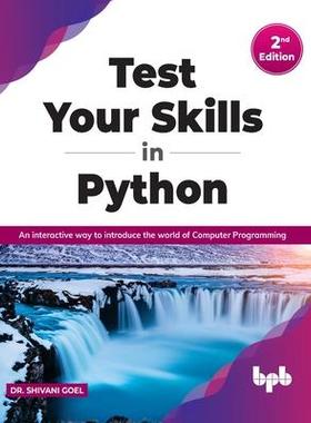 [预订]Test Your Skills in Python - Second Edition: An interactive way to introduce the world of Computer P 9789355511812