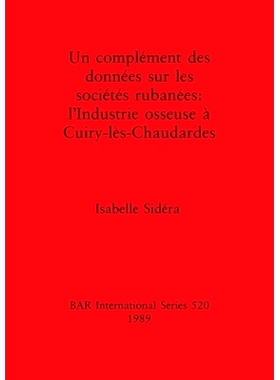 预订 Un complément des données sur les sociétés rubanées: l’Industrie osseuse à Cuiry-lés-Chaudardes 内尔哈洞穴