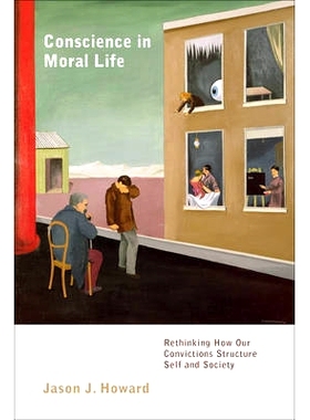 预订 Conscience in Moral Life: Rethinking How Our Convictions Structure Self and Society 道德生活中的良心：反思我们的信