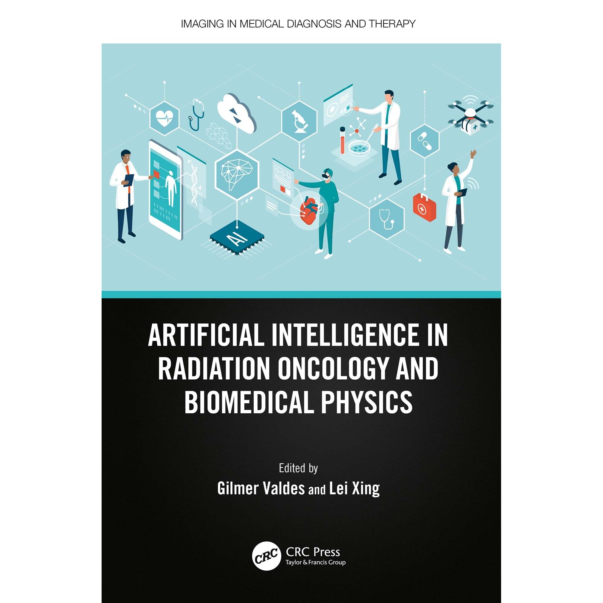 预订 Artificial Intelligence in Radiation Oncology and Biomedical Physics 放射肿瘤学与生物医学物理学人工智能手册 9780367