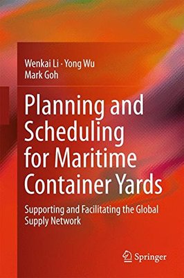 【预订】Planning and Scheduling for Maritime Container Yards