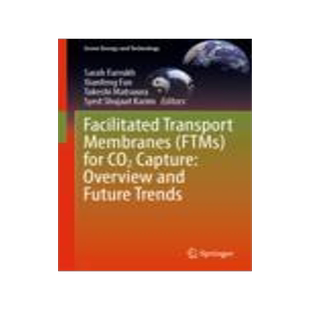 [预订]Facilitated Transport Membranes (FTMs) for CO2 Capture: Overview and Future Trends