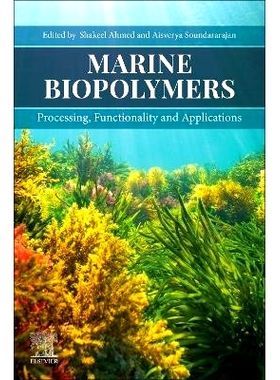 预订 Marine Biopolymers: Processing, Functionality and Applications: 9780443156069