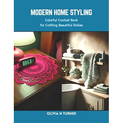 预订 Modern Home Styling: Colorful Crochet Book for Crafting Beautiful Doilies: 9798873962273