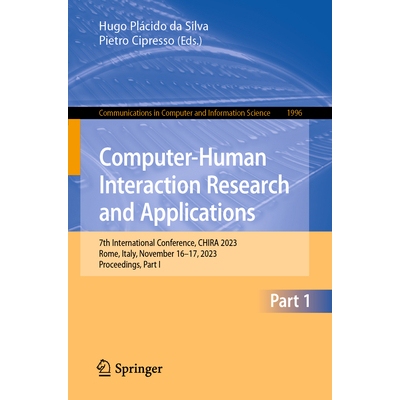 预订 Computer-Human Interaction Research and Applications 7th International Conference, CHIRA 2023, Rome, Italy, Novembe
