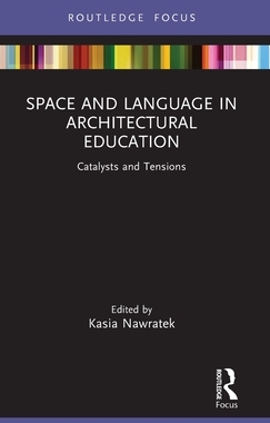 [预订]Space and Language in Architectural Education: Catalysts and Tensions