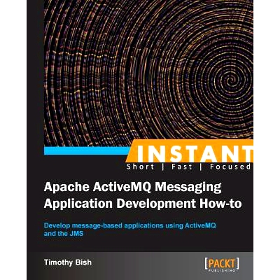 预订 Instant Apache ActiveMQ Messaging Application Development How-to Apache ActiveMQ Messaging 应用程序开发操作方法: 97