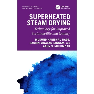 预订 Superheated Steam Drying: Technology for Improved Sustainability and Quality 过热蒸汽干燥：适合提高可持续性与质量的