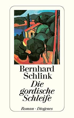德文原版 快刀斩乱麻 Die Gordische Schleife 本哈德·施林克 Bernhard Schlink 德语推理小说奖葛劳斯奖