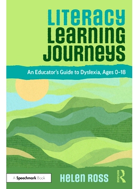 现货 Literacy Learning Journeys: An Educator’s Guide to Dyslexia, Ages 0-18 识字学习之旅：教育者阅读障碍指南 0-18岁: 97
