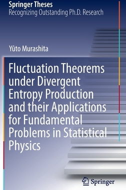 【预订】Fluctuation Theorems under Divergent Entropy Production and their Applications for Fun 9789811686375