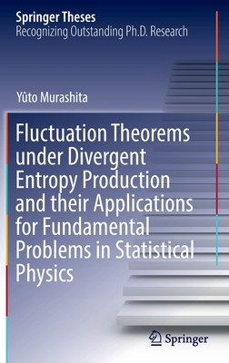 【预订】Fluctuation Theorems under Divergent Entropy Production and their Applications for Fun 9789811686375