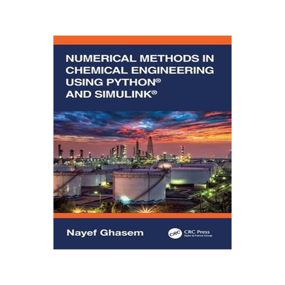 [预订]Numerical Methods in Chemical Engineering Using Python? and Simulink? 9781032419466