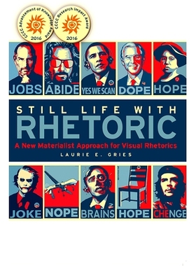 预订 Still Life with Rhetoric: A New Materialist Approach for Visual Rhetorics: 9780874219777