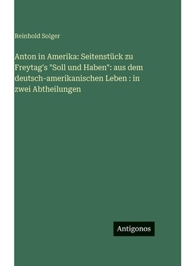 预订 Anton in Amerika: Seitenstück zu Freytag’s 