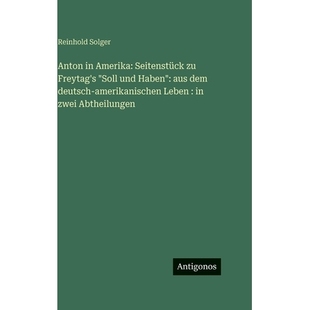 预订 Anton in Amerika: Seitenstück zu Freytag’s 