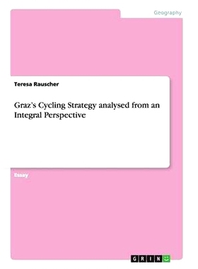 预订 Graz’s Cycling Strategy analysed from an Integral Perspective: 9783656448297