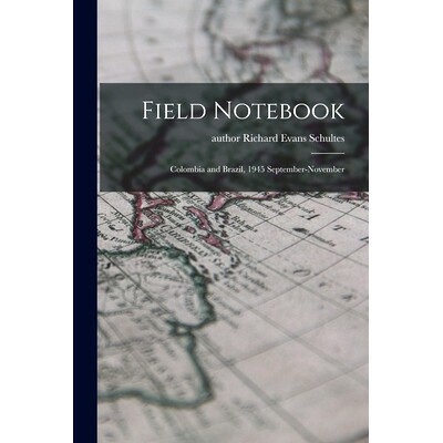预订 Field Notebook: Colombia and Brazil, 1945 September-November: 9781014415875