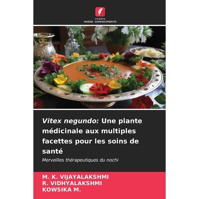 预订 Vitex negundo: Une plante médicinale aux multiples facettes pour les soins de santé: 9786209471247