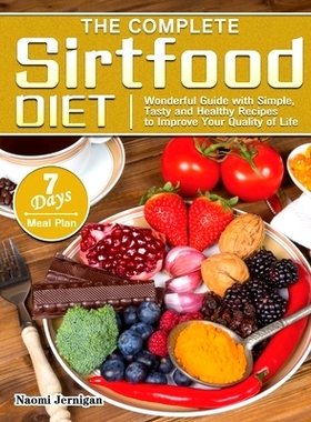 预订 The Complete Sirtfood Diet: Wonderful Guide with Simple, Tasty and Healthy Recipes to Improve Your Quality of Life