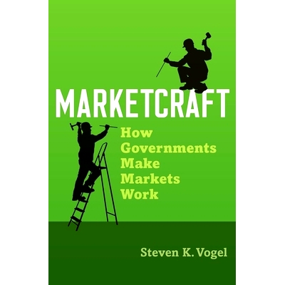 How Governments Make Markets Work