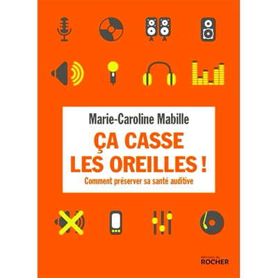 预订 Ca casse les oreilles ! : comment préserver sa santé auditive 耳朵好痛啊！ ：如何保持听力健康: 9782268096544