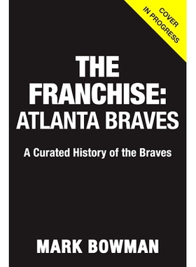预订 The Franchise: Atlanta Braves 球队：亚特兰大勇士队: 9781637275689