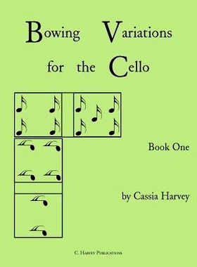 预订 Bowing Variations for the Cello, Book One: 9781635230710