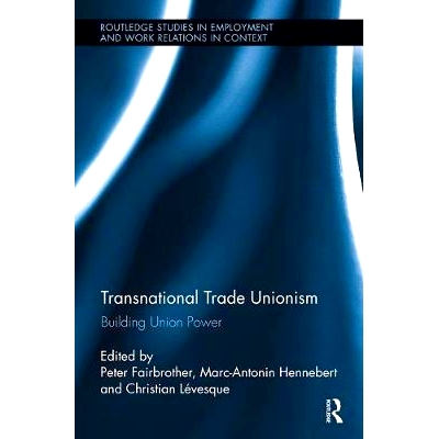 预订 Transnational Trade Unionism: Building Union Power: 9781138340879