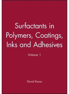 预订 Surfactants In Polymers, Coatings, Inks And Adhesives V 1 聚合物、涂料、油墨与胶粘剂中的表面活性剂 第1卷: 978184127