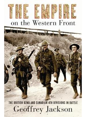 预订 The Empire on the Western Front: The British 62nd and Canadian 4th Divisions in Battle 西线帝国：战争中的英国第62和