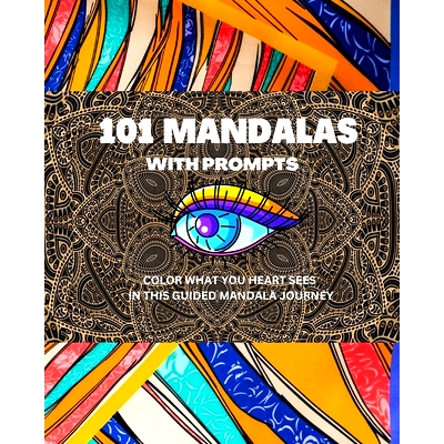 预订 101 mandalas with prompts: color what your heart sees in this guided mandala journey: 9798387663147