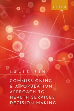 【预订】Commissioning and a Population Approach to Health Services Decision Making