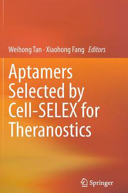 预订 Aptamers Selected by Cell-SELEX for Theranostics
