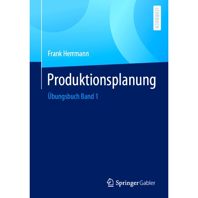 预订 Produktionsplanung: Übungsbuch Band 1: 9783658402174