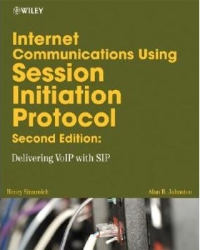 预订 Internet Communications Using Sip: Delivering Voip and Multimedia Services with Session Initiation Protocol, Second