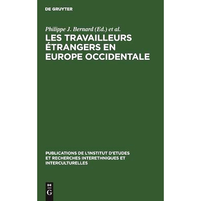 预订 Les Travailleurs étrangers en Europe occidentale: Actes du colloque organisé par la Commission Nationale pour les